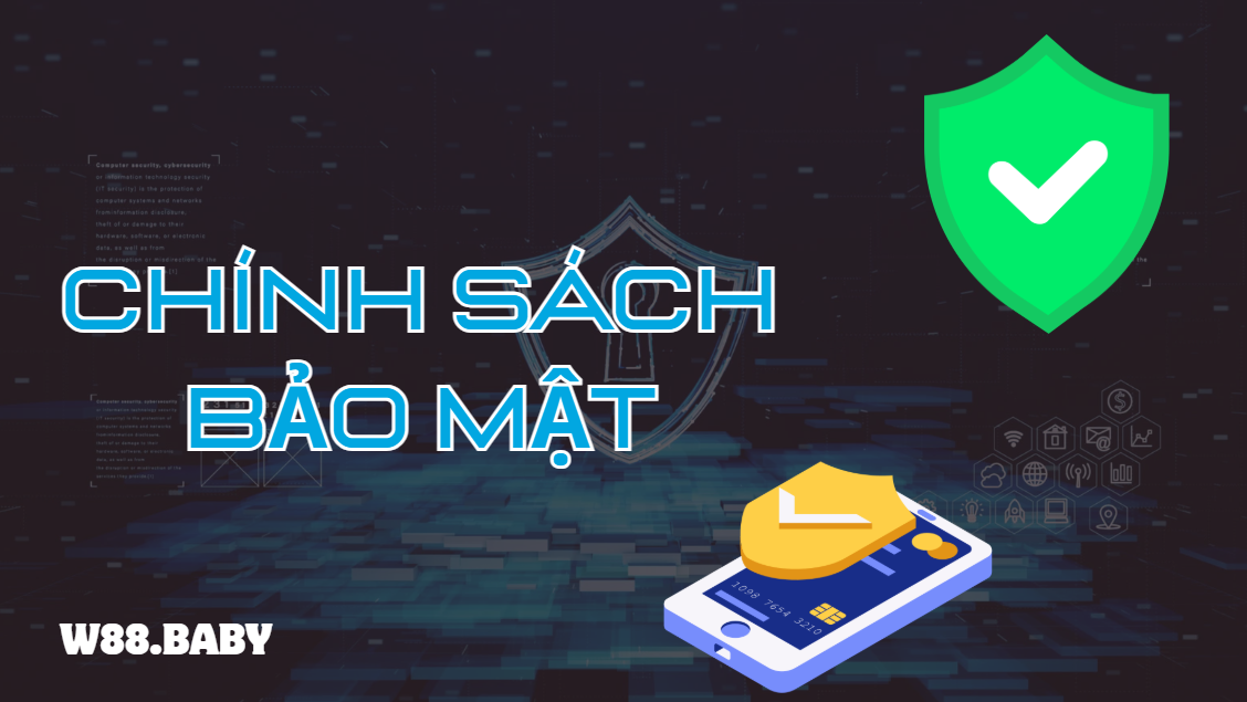 Chính sách bảo mật W88