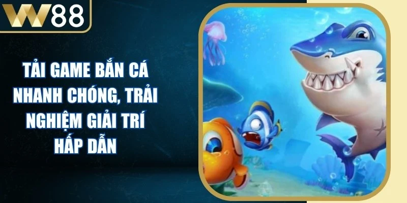 Tải Game Bắn Cá